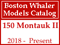 Boston Whaler - 150 Montauk II Models