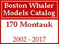Boston Whaler - 170 Montauk Models