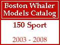 Boston Whaler - 150 Sport Models