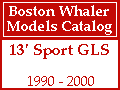 Boston Whaler - 13' Sport GLS Models